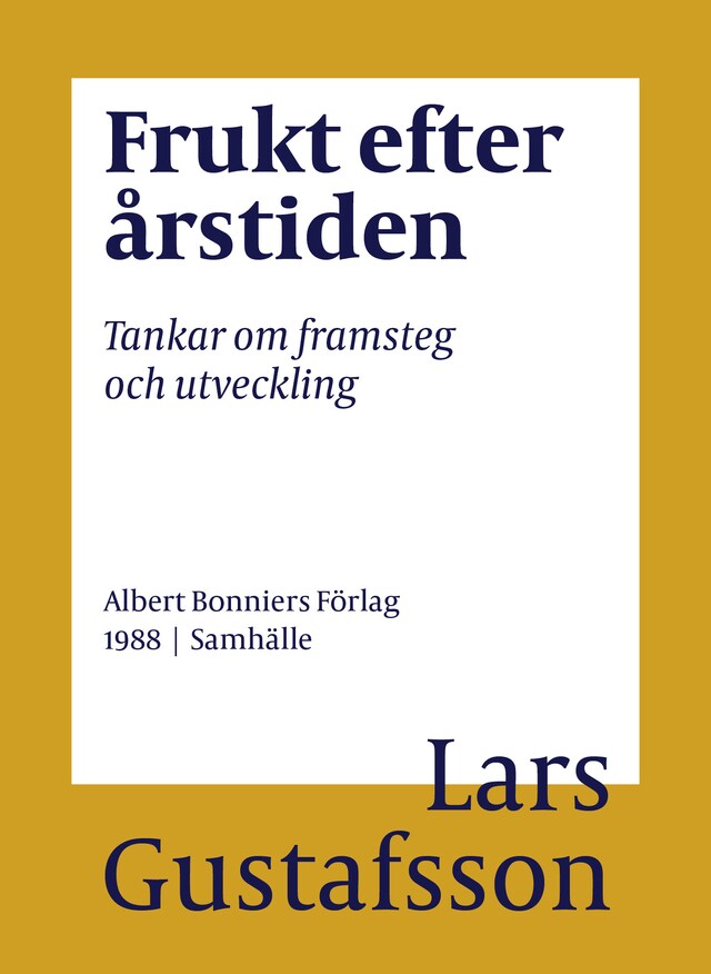 Book cover for Frukt efter årstiden : tankar om framsteg och utveckling