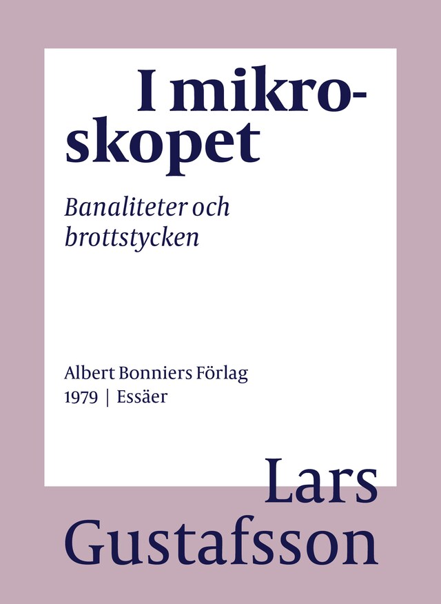 Book cover for I mikroskopet : banaliteter och brottstycken