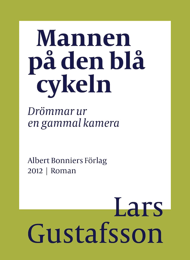 Book cover for Mannen på den blå cykeln : drömmar ur en gammal kamera