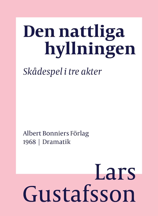 Book cover for Den nattliga hyllningen : skådespel i tre akter