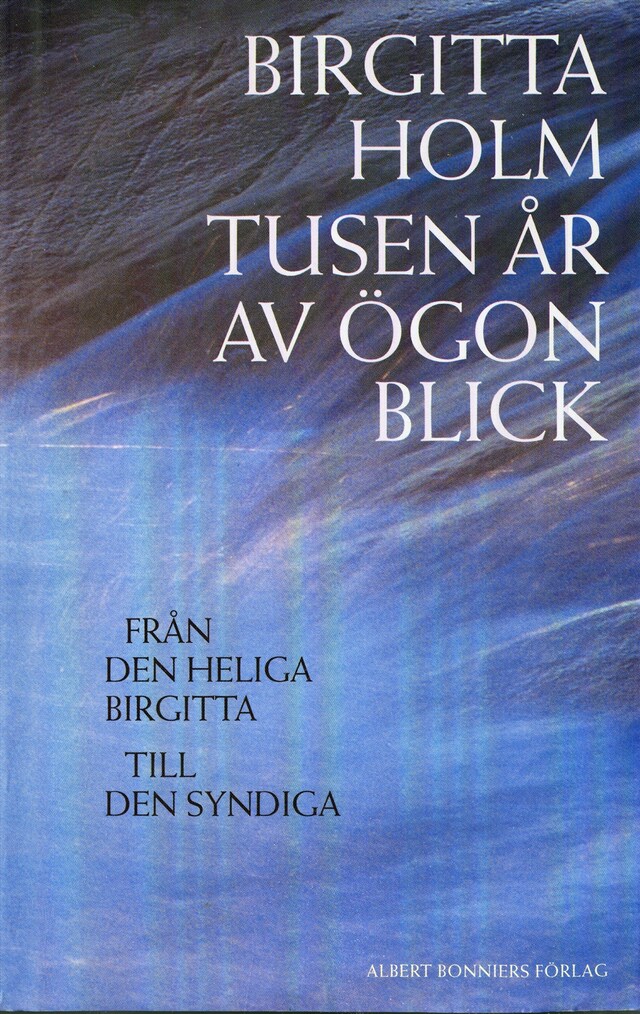 Portada de libro para Tusen år av ögonblick : från den heliga Birgitta till den syndiga