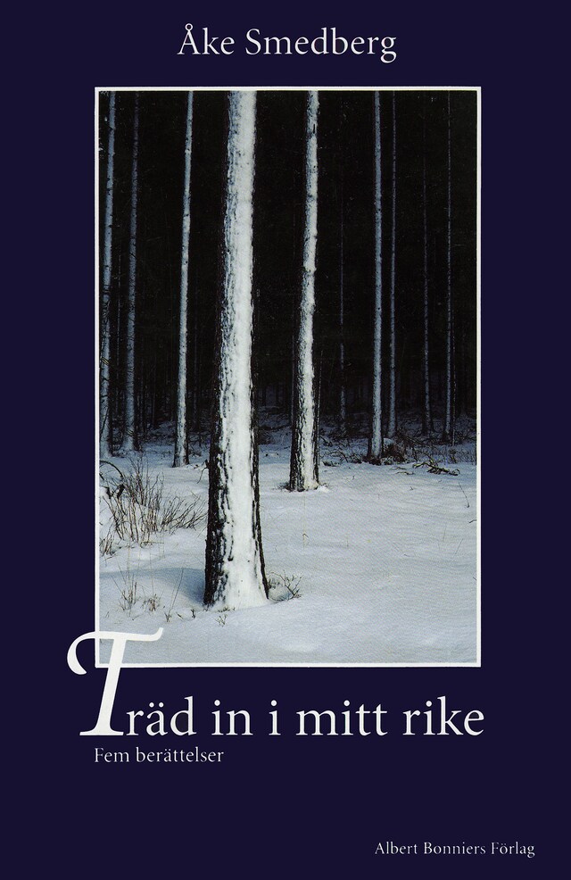 Book cover for Träd in i mitt rike : Fem berättelser