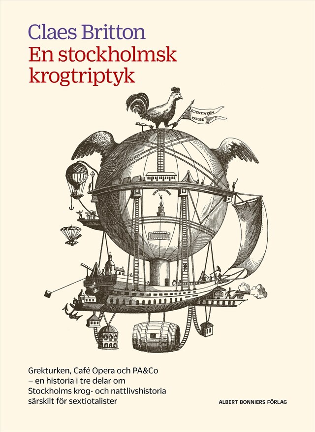 Kirjankansi teokselle En stockholmsk krogtriptyk : Grekturken, Café Opera och PA&Co - en historia i tre delar om Stockholms krog- nattlivshistoria särskilt för sextiotalister