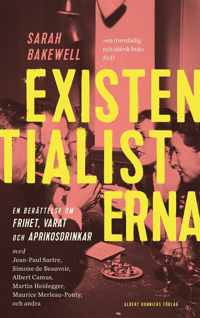 Portada de libro para Existentialisterna : en historia om frihet, varat och aprikoscocktails