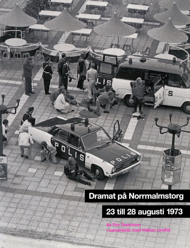 Bokomslag for Dramat på Norrmalmstorg : 23 till 28 augusti 1973