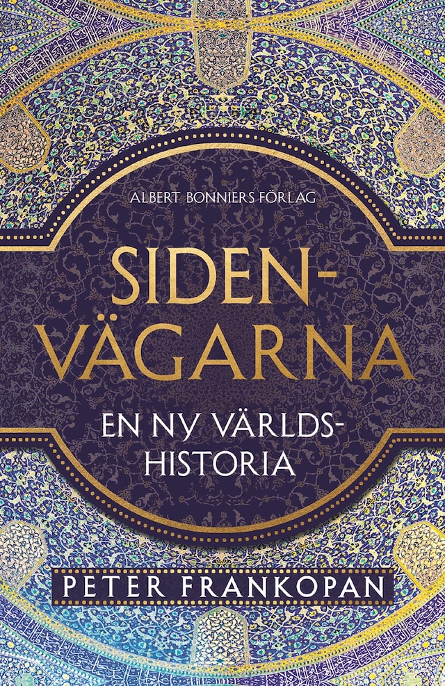 Book cover for Sidenvägarna : En ny världshistoria