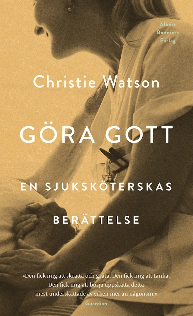 Couverture de livre pour Göra gott : En sjuksköterskas berättelse