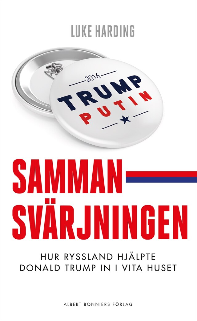 Book cover for Sammansvärjningen : Hur Ryssland hjälpte Donald Trump in i Vita huset