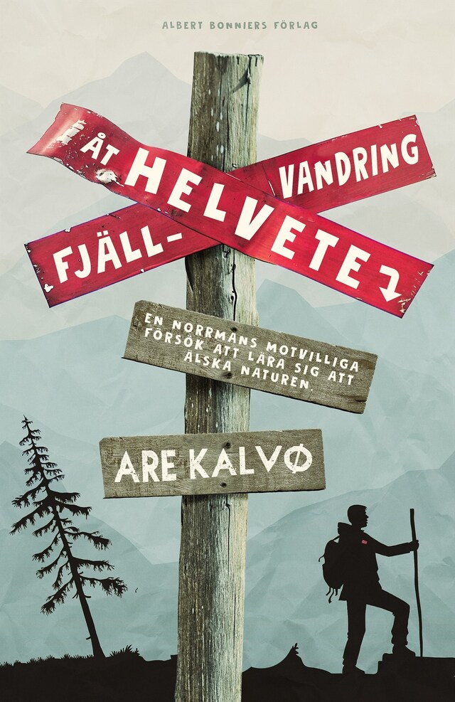 Book cover for Fjällvandring åt helvete : en norrmans motvilliga försök att lära sig att älska naturen