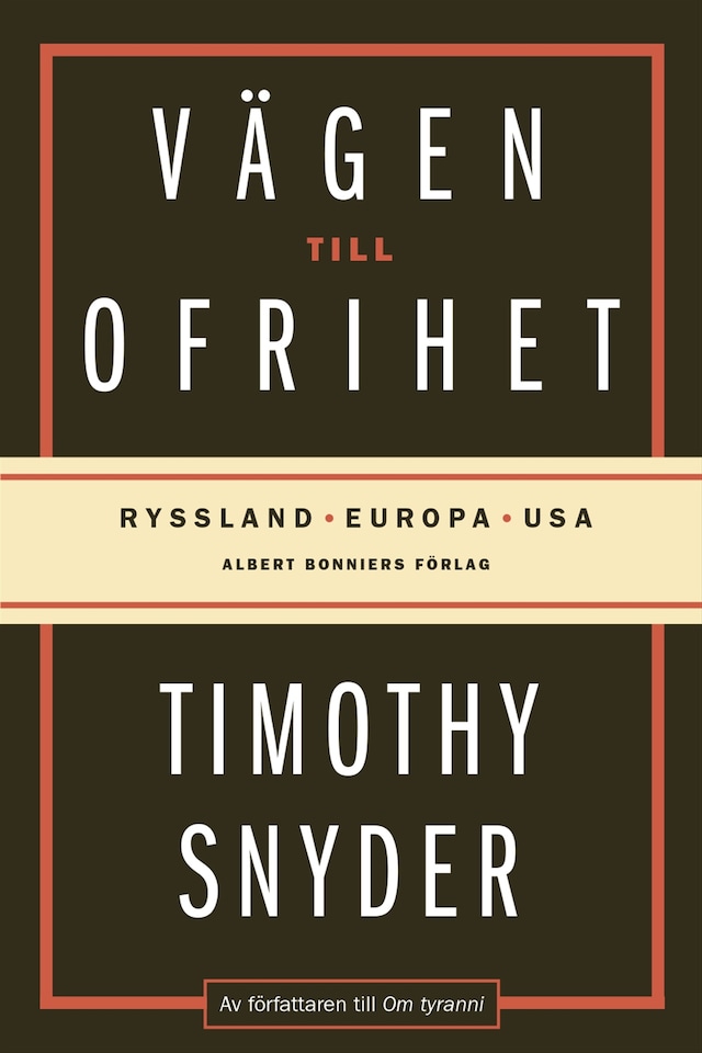 Book cover for Vägen till ofrihet : Ryssland, Europa och USA