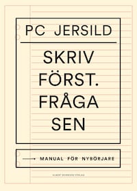 Skriv först. Fråga sen : Manual för nybörjare