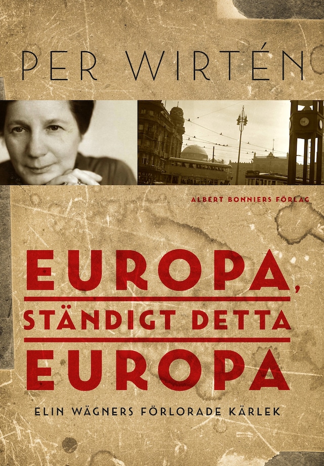 Okładka książki dla Europa, ständigt detta Europa : Elin Wägners förlorade kärlek