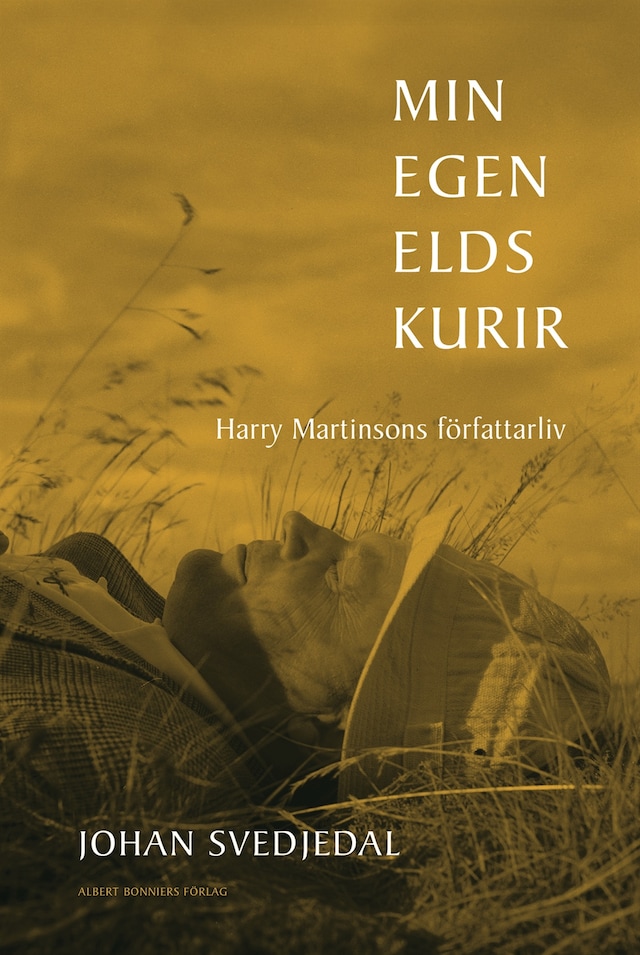 Okładka książki dla Min egen elds kurir : Harry Martinsons författarliv