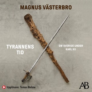 Tyrannens tid : om Sverige under Karl XII bookCoverFor