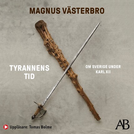 Tyrannens tid : om Sverige under Karl XII bookCoverFor