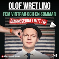 Fem vintrar och en sommar : diagnoserna i mitt liv