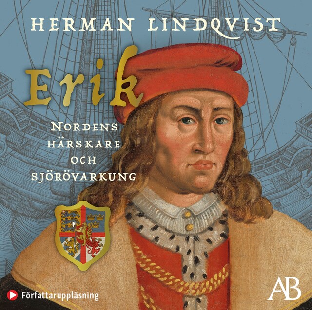 Book cover for Erik – Nordens härskare och sjörövarkung