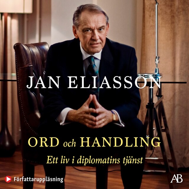 Book cover for Ord och handling : ett liv i diplomatins tjänst