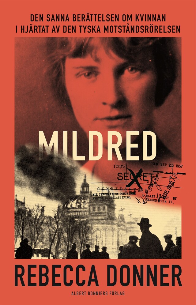 Book cover for Mildred : den sanna berättelsen om kvinnan i hjärtat av den tyska motståndsrörelsen