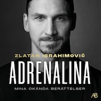 Adrenalina : mina okända berättelser