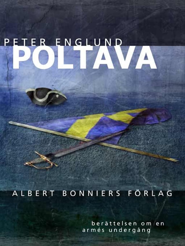 Book cover for Poltava : berättelsen om en armés undergång