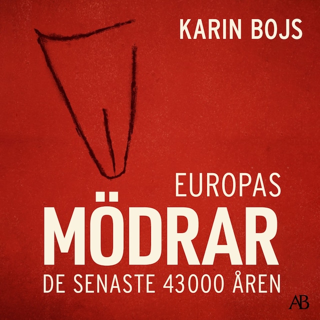 Book cover for Europas mödrar : de senaste 43 000 åren