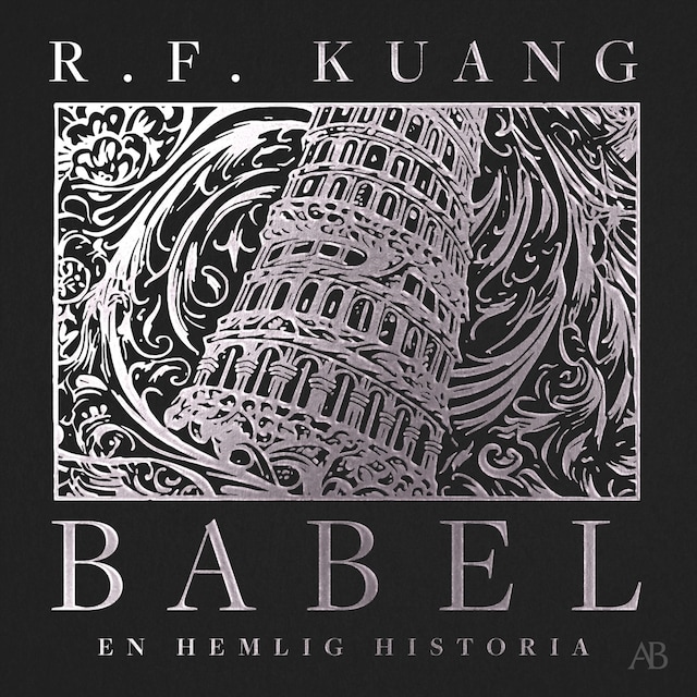 Book cover for Babel : eller om våldets nödvändighet - den hemliga historien om Oxfordöversättarnas revolution