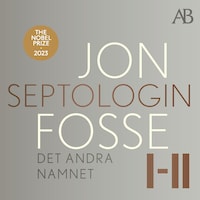 Det andra namnet : Septologin I-II