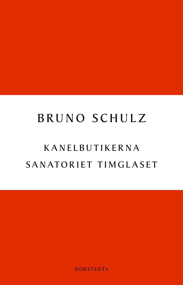 Couverture de livre pour Kanelbutikerna ; Sanatoriet Timglaset