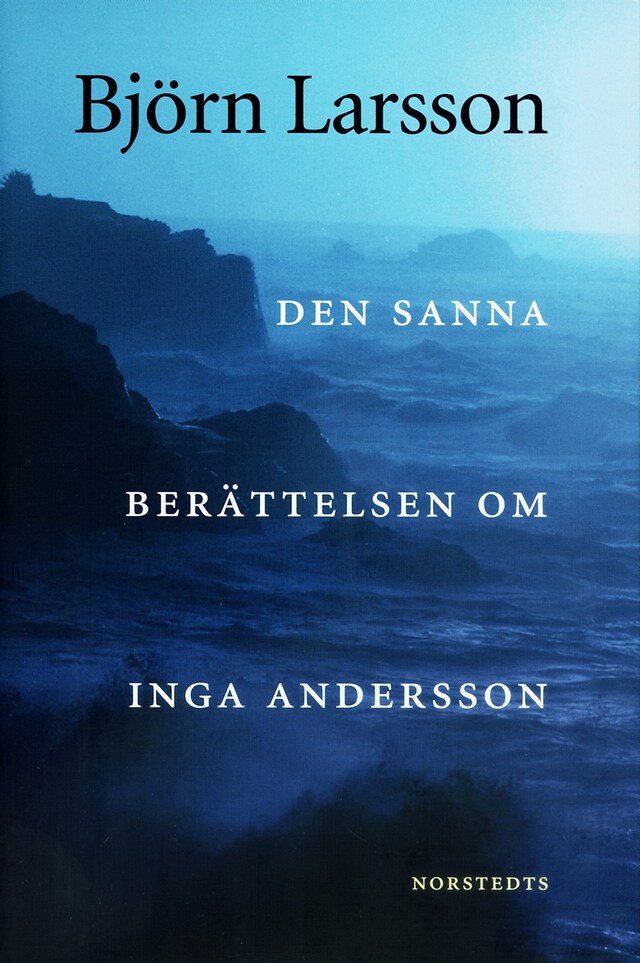 Book cover for Den sanna berättelsen om Inga Andersson