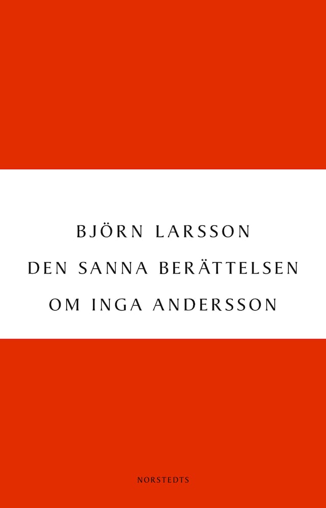 Book cover for Den sanna berättelsen om Inga Andersson