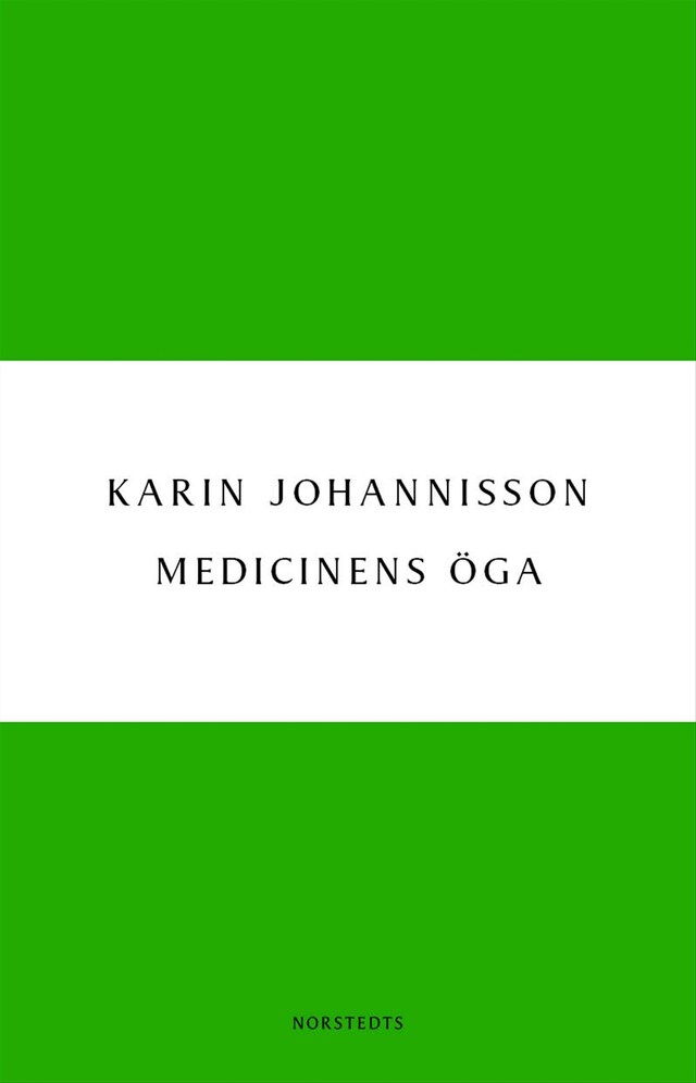 Book cover for Medicinens öga : sjukdom, medicin och samhälle - historiska erfarenheter