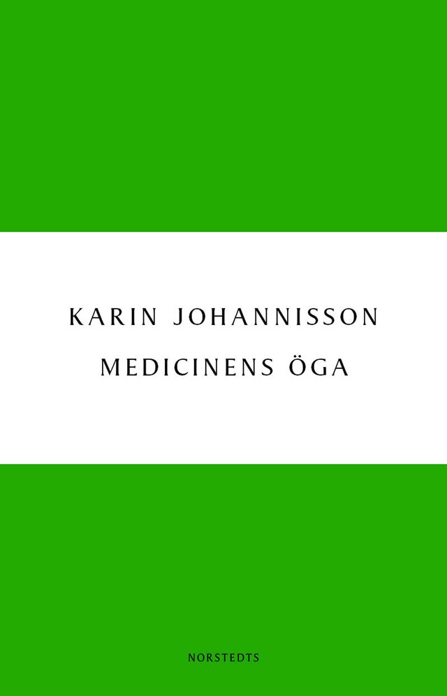 Bogomslag for Medicinens öga : sjukdom, medicin och samhälle - historiska erfarenheter