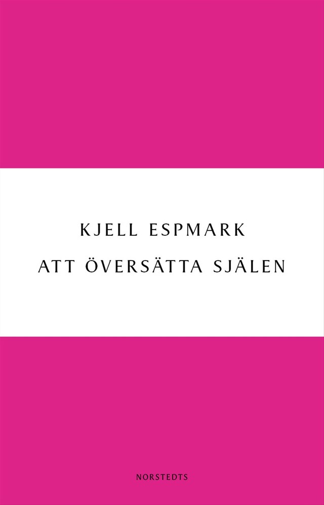 Book cover for Att översätta själen : en huvudlinje i modern poesi - från Baudelaire till surrealismen