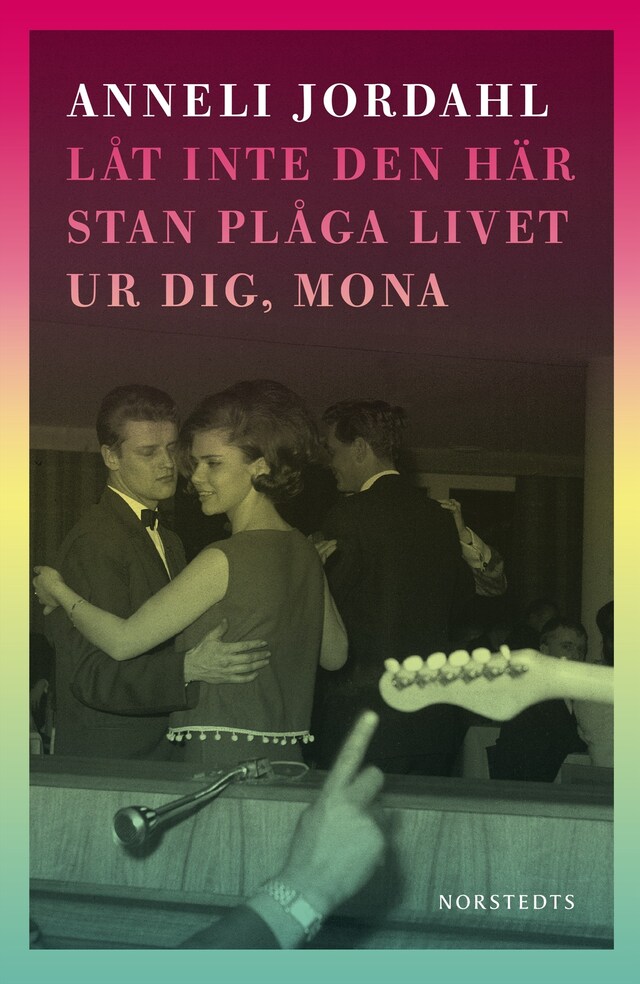 Okładka książki dla Låt inte den här stan plåga livet ur dig, Mona