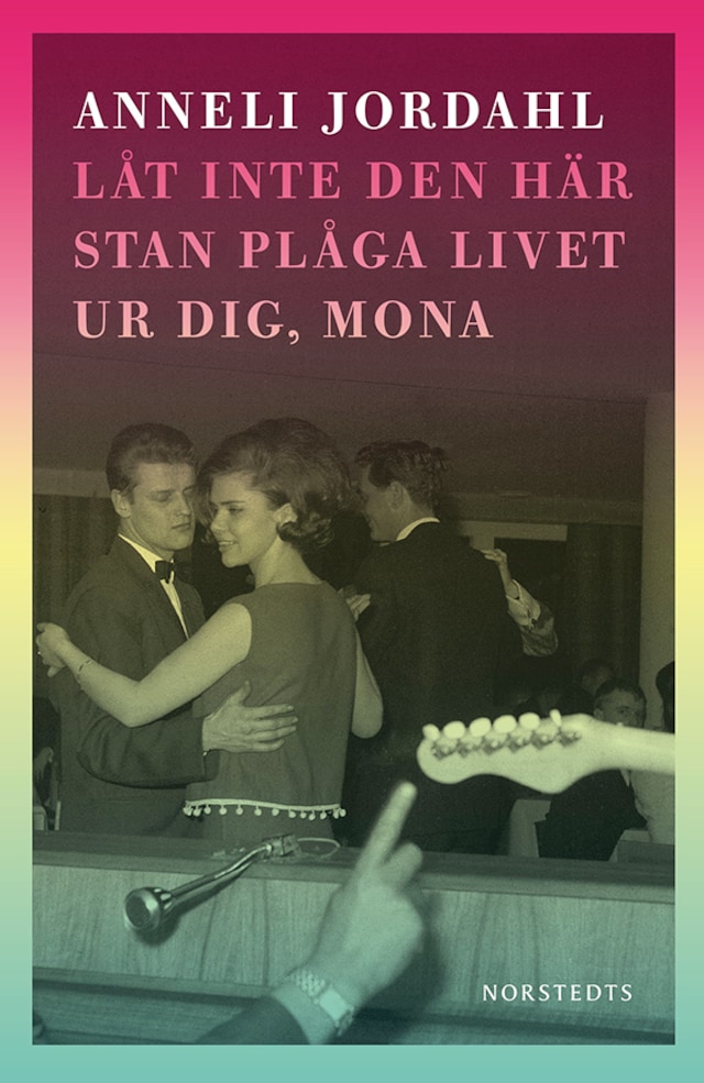Book cover for Låt inte den här stan plåga livet ur dig, Mona