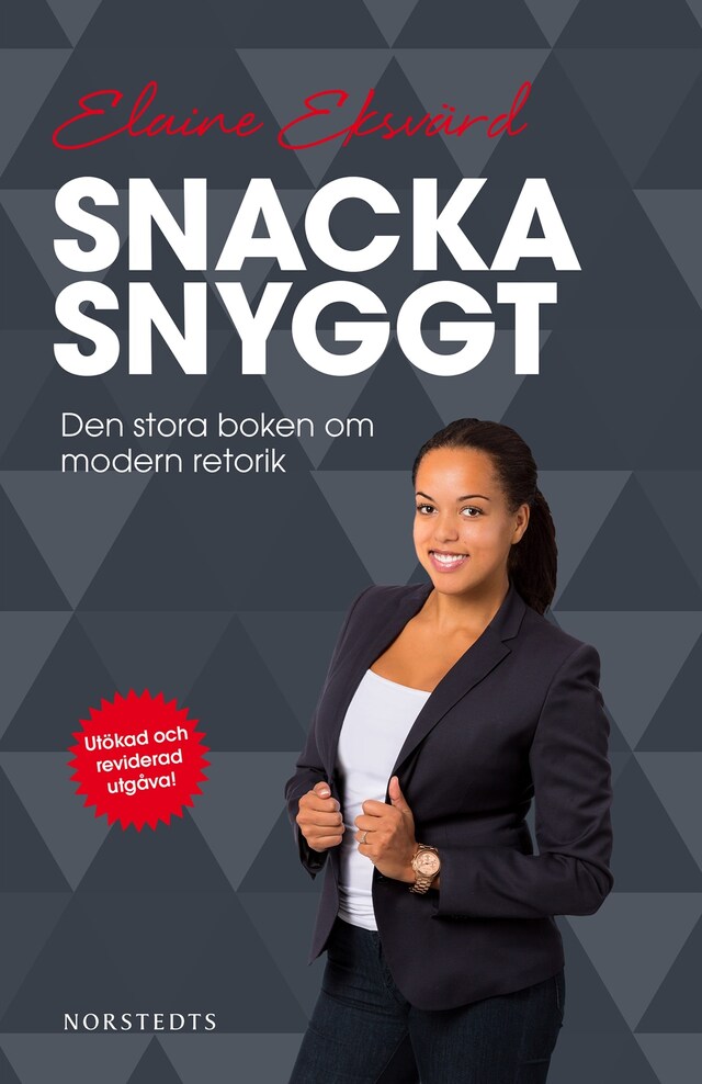 Kirjankansi teokselle Snacka snyggt : den stora boken om modern retorik