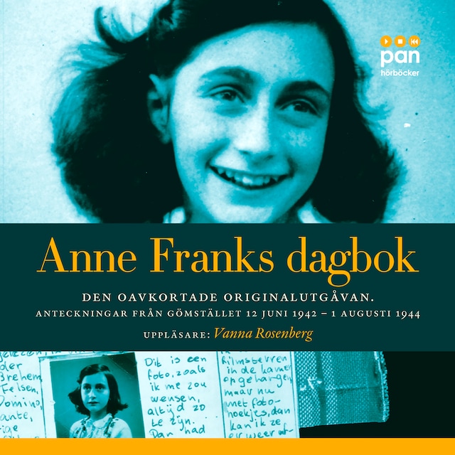 Book cover for Anne Franks dagbok : den oavkortade originalutgåvan - anteckningar från gömstället 12 juni 1942 - 1 augusti 1944