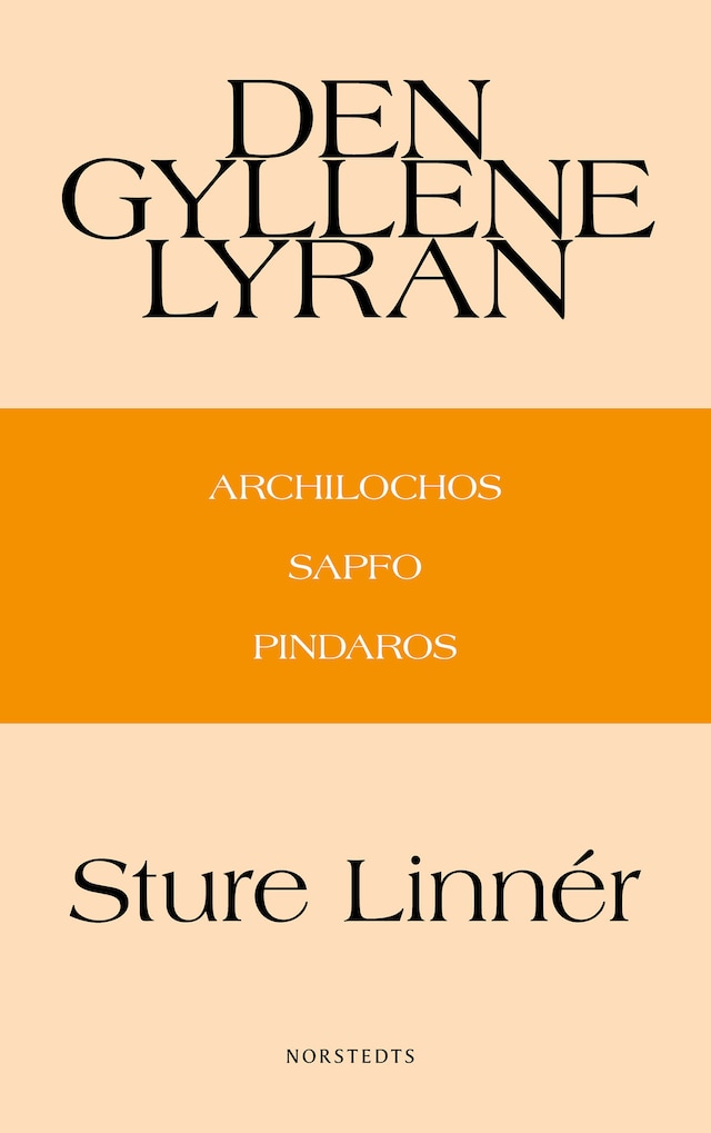 Buchcover für Den gyllene lyran : Archilochos, Sapfo, Pindaros