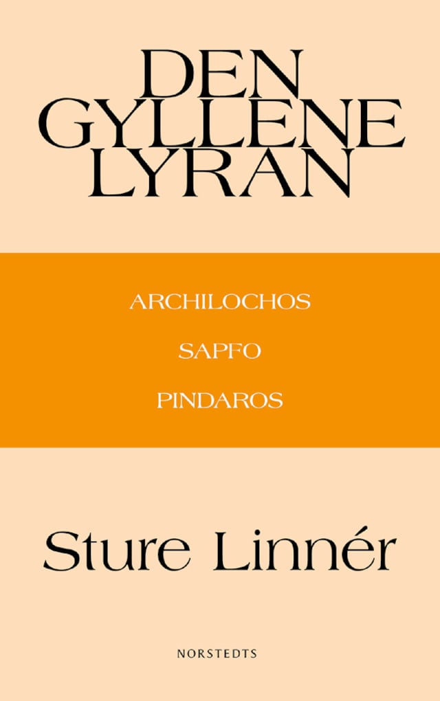 Book cover for Den gyllene lyran : Archilochos, Sapfo, Pindaros