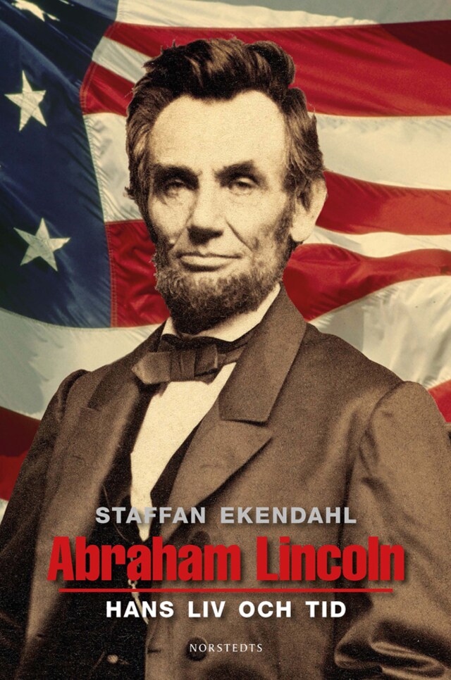 Copertina del libro per Abraham Lincoln : hans liv och tid