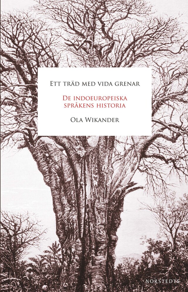 Book cover for Ett träd med vida grenar : de indoeuropeiska språkens historia