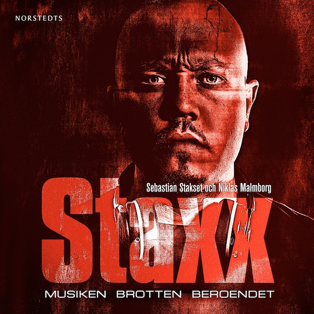 Couverture de livre pour Sebbe Staxx : musiken, brotten, beroendet