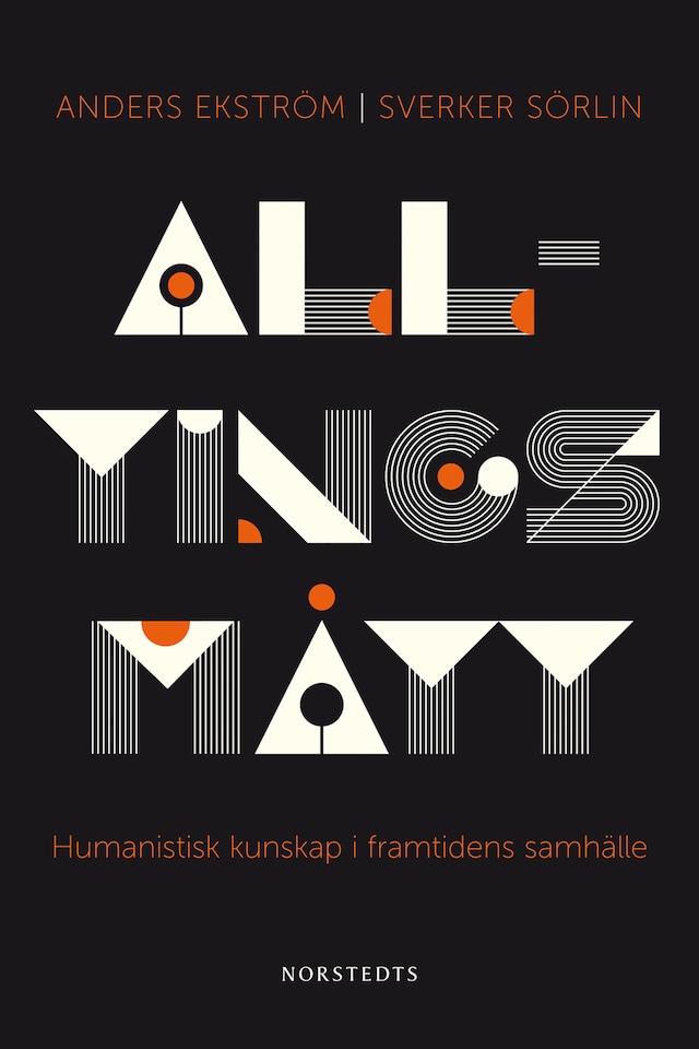 Book cover for Alltings mått : humanistisk kunskap i framtidens samhälle