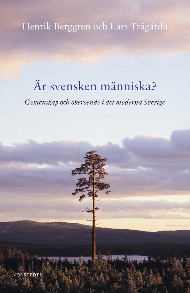 Bokomslag for Är svensken människa? : gemenskap och oberoende i det moderna Sverige