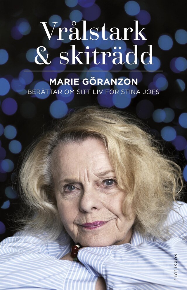 Kirjankansi teokselle Vrålstark & skiträdd : Marie Göranzon berättar om sitt liv för Stina Jofs