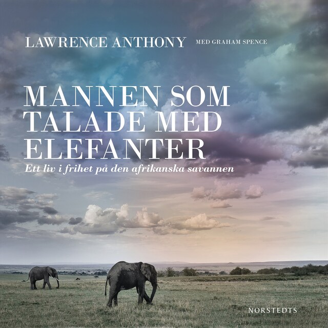 Book cover for Mannen som talade med elefanter : ett liv i frihet på den afrikanska savannen