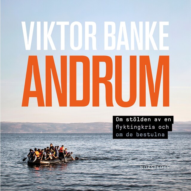 Copertina del libro per Andrum : om stölden av en flyktingkris och om de bestulna