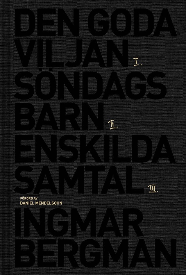 Book cover for Romantrilogin : Den goda viljan ; Söndagsbarn ; Enskilda samtal