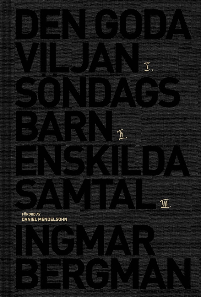 Book cover for Romantrilogin : Den goda viljan ; Söndagsbarn ; Enskilda samtal